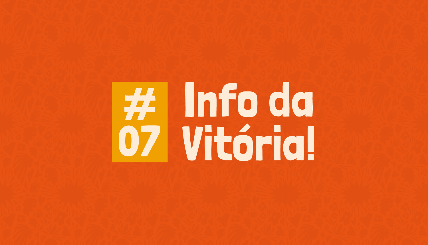 Info da Vitória #7